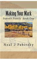 Making Your Mark: Summit Family - Book One