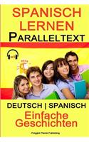 Spanisch Lernen Paralleltext - Einfache Geschichten (Deutsch - Spanisch) Bilingual