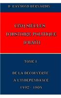 Cinq Siecles d'Histoire Politique d'Haiti
