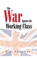 War Against the Working Class