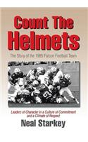 Count The Helmets: The Story of the 1985 Falcon Football Team