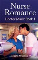 Nurse Romance Dr Mark: Book 1(English)