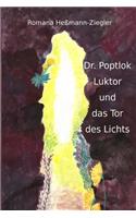 Dr. Poptlok Luktor und das Tor des Lichts
