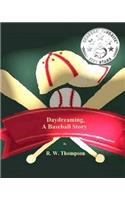 Daydreaming, A Baseball Story: (English)