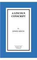 A Lincoln Conscript: (English)