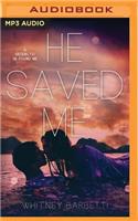 He Saved Me