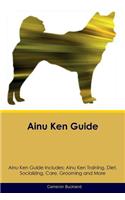 Ainu Ken Guide Ainu Ken Guide Includes