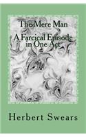The Mere Man