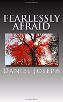Fearlessly Afraid