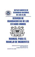 Servicio de Guardacostas de los Estados Unidos MANUAL PARA EL MANEJO DE INCIDENTES
