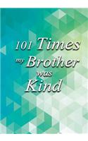101 Times My Brother Was Kind