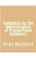 Validation for the Determination of Proton-Pump Inhibitors