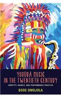 Yorùbá Music in the Twentieth Century