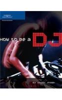 How to be a DJ