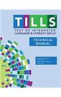 Test of Integrated Language and Literacy Skills(tm) (Tills(tm)) Technical Manual