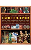 The Utterly, Completely, and Totally Useless History Fact-O-Pedia