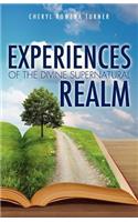 Experiences of the Divine Supernatural Realm: (English)