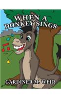 When a Donkey Sings