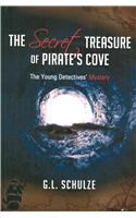 The Secret Treasure of Pirate's Cove: The Young Detectives' Mystery: The Young Detectives' Mystery