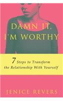 Damn It, I'm Worthy