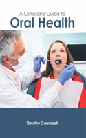 Clinician's Guide to Oral Health