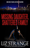 Missing Daughter, Shattered Family