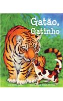 Gatão, Gatinho (Big Cat, Little Kitty in Portuguese)