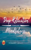 Deep Relaxation Through Mindfulness