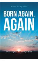 Born Again, Again