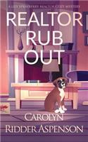 Realtor Rub Out: A Lily Sprayberry Realtor Cozy Mystery