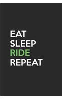 Eat Sleep Ride Repeat: Journal College Ruled Lined HandWriting Notebook - 6x9 Diary 120 Pages - Notes Gift for Girls & Boys