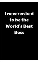 I never asked to be the World's Best Boss