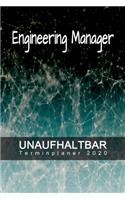 Engineering Manager - UNAUFHALTBAR - Terminplaner 2020: Organisator für Beruf und Studium - Inklusive Habit-Tracker und Bullet Journal zum erreichen deiner Ziele - Terminkalender - Taschenkalender - Jahre