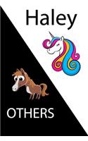 Haley VS OTHERS ( unicorn ): Personal Name unicorn notebook - Cute Notebook for Girls With Unicorn, Thoughtful Cool Present for Haley ( Haley notebook): Unicorn Personalized Not