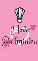 Badminton journal - i love badminton