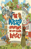 Missed Adventures of a Boy Named Blaise