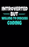 Introverted But Willing To Discuss Coding