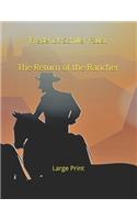 The Return of the Rancher: Large Print