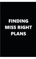 2020 Daily Planner Finding Miss Right Plans Black White 388 Pages: 2020 Planners Calendars Organizers Datebooks Appointment Books Agendas