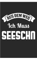 Aus Dem Weg Ich Muss Seeschn: Din A5 Liniertes Heft Mit Linien Für Sachsen - Notizbuch Tagebuch Planer Sachse Sächsisch Dialekt - Notiz Buch Geschenk Ostdeutschland Mundart Sächs