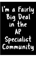 I'm a fairly big deal in the ap specialist community