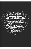 I Just Want to Bake Stuff and Watch Christmas: 120 Pages 6 'x 9' -Dot Graph Paper Journal Manuscript - Planner - Scratchbook - Diary