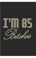 I'm 85 Bitches Notebook Birthday Celebration Gift Lets Party Bitches 85 Birth Anniversary