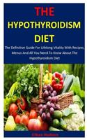 The Hypothyroidism Diet