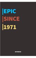 Epic Since 1971 Notebook