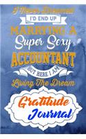 Gratitude Journal: Practice Gratitude and Daily Reflection to Reduce Stress, Improve Mental Health, and Find Peace in the Everyday For Accountants and Accounting Manag