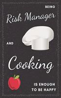 Risk Manager & Cooking Notebook: Funny Gifts Ideas for Men/Women on Birthday Retirement or Christmas - Humorous Lined Journal to Writing
