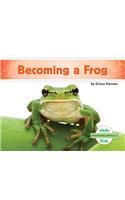 Becoming a Frog