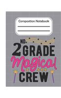 2nd Grade Magical crew - Composition Notebook