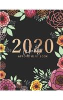2020 Weekly Appointment Book: Floral Design Cover - Weekly & Monthly Appointment Planner - Organizer Dated Agenda Calendar Academic - Daily/Hourly Schedule 15 Minute Increments f
